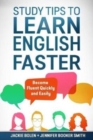 Study Tips to Learn English Faster : Become Fluent Quickly and Easily - Book