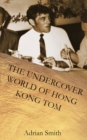 The Undercover World of Hong Kong Tom - Book