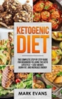 Ketogenic Diet : The Complete Step by Step Guide for Beginner's to Living the Keto Life Style - Lose Weight, Burn Fat, Increase Energy - Book