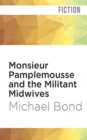 MONSIEUR PAMPLEMOUSSE & THE MILITANT MID - Book