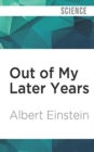 OUT OF MY LATER YEARS - Book
