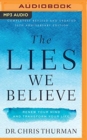 LIES WE BELIEVE THE - Book