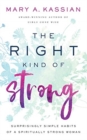 RIGHT KIND OF STRONG THE - Book