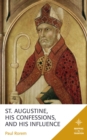 St. Augustine, His Confessions, and His Influence - Book