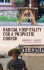 Radical Hospitality for a Prophetic Church - Book