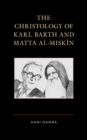 The Christology of Karl Barth and Matta al-Miskin - Book