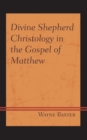 Divine Shepherd Christology in the Gospel of Matthew - Book