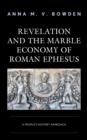 Revelation and the Marble Economy of Roman Ephesus : A People's History Approach - Book