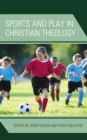 Sports and Play in Christian Theology - Book