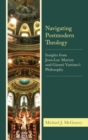 Navigating Postmodern Theology : Insights from Jean-Luc Marion and Gianni Vattimo’s Philosophy - Book
