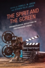 The Spirit and the Screen : Pneumatological Reflections on Contemporary Cinema - Book