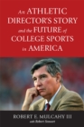 An Athletic Director's Story and the Future of College Sports in America - eBook