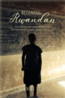 Becoming Rwandan : Education, Reconciliation, and the Making of a Post-Genocide Citizen - eBook