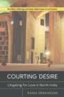 Courting Desire : Litigating for Love in North India - eBook