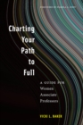 Charting Your Path to Full : A Guide for Women Associate Professors - eBook