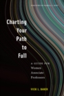 Charting Your Path to Full : A Guide for Women Associate Professors - eBook