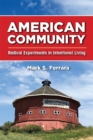 American Community : Radical Experiments in Intentional Living - Book