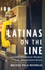 Latinas on the Line : Invisible Information Workers in Telecommunications - eBook
