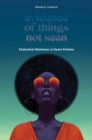 Evidence of Things Not Seen : Fantastical Blackness in Genre Fictions - Book