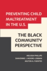 Preventing Child Maltreatment in the U.S.: The Black Community Perspective - Book