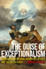 The Guise of Exceptionalism : Unmasking the National Narratives of Haiti and the United States - eBook