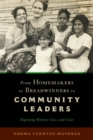 From Homemakers to Breadwinners to Community Leaders : Migrating Women, Class, and Color - Book