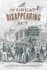 The Great Disappearing Act : Germans in New York City, 1880-1930 - Book