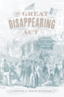 The Great Disappearing Act : Germans in New York City, 1880-1930 - eBook