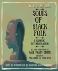 W. E. B. Du Bois Souls of Black Folk : A Graphic Interpretation - Book