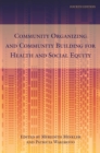 Community Organizing and Community Building for Health and Social Equity - Book