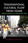 Transnational Cultural Flow from Home : Korean Community in Greater New York - Book