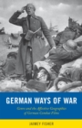 German Ways of War : The Affective Geographies and Generic Transformations of German War Films - Book