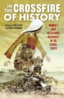 In the Crossfire of History : Women's War Resistance Discourse in the Global South - Book