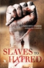 Slaves to Hatred - Book