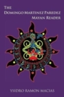 The Domingo Martinez Paredez Mayan Reader - Book