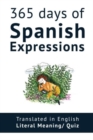 365 Days of Spanish Expressions and Idioms : Learn one new Spanish Expression per Day (with MP3 and exercises). - Book