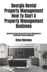 Georgia Rental Property Management How To Start A Property Management Business : Georgia Real Estate Commercial Property Management & Residential Property Management - Book