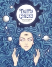 Trippy Chicks Adult Coloring Book - Book