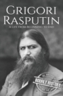 Grigori Rasputin : A Life From Beginning to End - Book