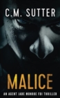 Malice : An Agent Jade Monroe FBI Thriller - Book