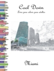 Cool Down - Livro para colorir para adultos : Miami - Book