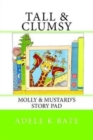Tall & Clumsy : Molly & Mustard's Story Pad - Book