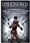 Dishonored Death of the Outsider Game Wiki, Tips, Walkthrough, Cheats, Download Guide Unofficial - Book