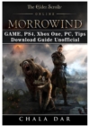 The Elder Scrolls Online Morrowind Game, Ps4, Xbox One, PC, Tips, Download Guide Unofficial - Book
