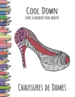 Cool Down - Livre a colorier pour adultes : Chaussures de Dames - Book