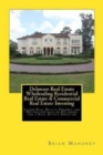 Delaware Real Estate Wholesaling Residential Real Estate & Commercial Real Estate Investing : Learn Real Estate Finance for Houses for sale in Delaware for a Real Estate Investor - Book