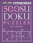Over 500 Sudoku Puzzles Extreme : Sudoku Puzzle Book Extreme (with answers) - Book