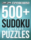500+ Sudoku Puzzles Book Extreme : Extreme Sudoku Puzzle Book for adults (with a - Book