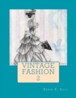 Vintage Fashion : Colouring Book 2 - Book