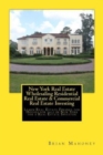 New York Real Estate Wholesaling Residential Real Estate & Commercial Real Estate Investing : Learn Real Estate Finance for Houses for sale in New York for a Real Estate Investor - Book